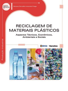 Continuar lendo: Reciclagem de Materiais Plásticos - Aspectos Técnicos, Econômicos, Ambientais e Sociais
