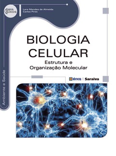 Continuar lendo: Biologia Celular - Estrutura e Organização Molecular