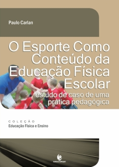 Continuar lendo: O Esporte Como Conteúdo da Educação Física Escolar - Estudo de Caso de uma P´ratica Pedagógica