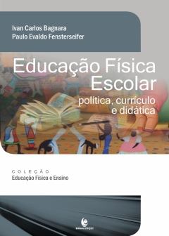 Continuar lendo: Educação Física Escolar Política, Currículo e Didática
