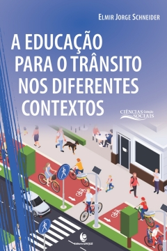 Continuar lendo: A educação para o trânsito nos diferentes contextos. (Coleção ciências sociais)