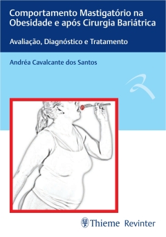 Continuar lendo: Comportamento Mastigatório na Obesidade e após Cirurgia Bariátrica: Avaliação, Diagnóstico e Tratamento