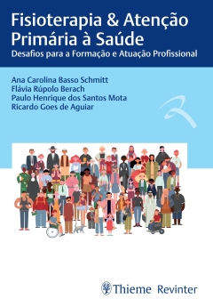 Continuar lendo: Fisioterapia & Atenção Primária à Saúde: Desafios para a Formação e Atuação Profissional