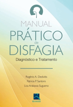 Continuar lendo: Manual Prático de Disfagia: Diagnóstico e Tratamento