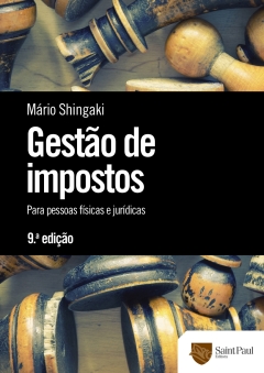 Continuar lendo: Gestão De Impostos - Para Pessoas Físicas E Jurídicas - 9º edição 2016