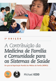 Continuar lendo: A contribuição da medicina de família e comunidade para os sistemas de saúde: um guia da organização mundial dos médicos de família (WONCA)