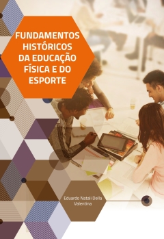 Continuar lendo: Fundamentos históricos da educação física e do esporte